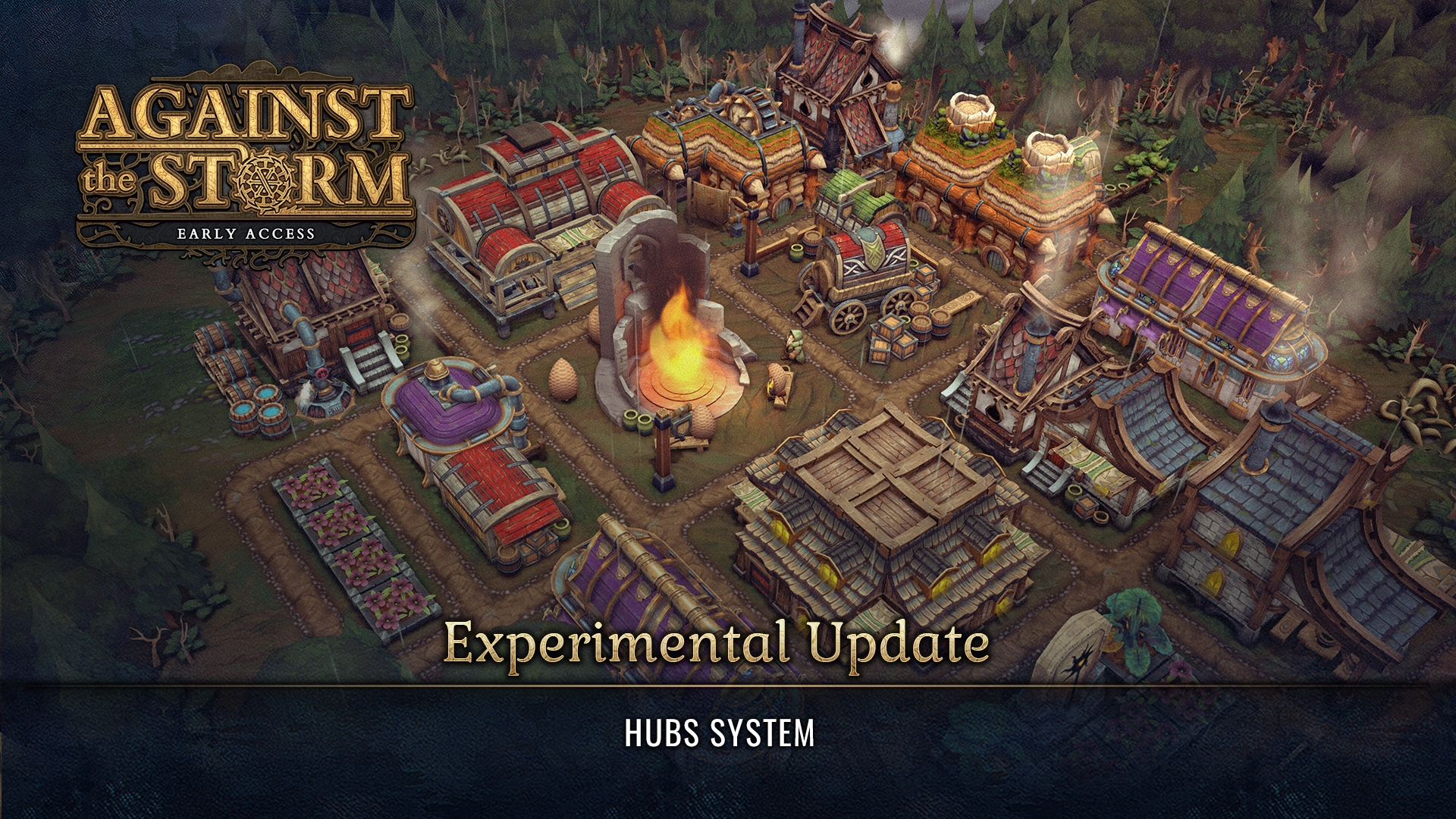 Experimental Update - Hubs System - Against the Storm