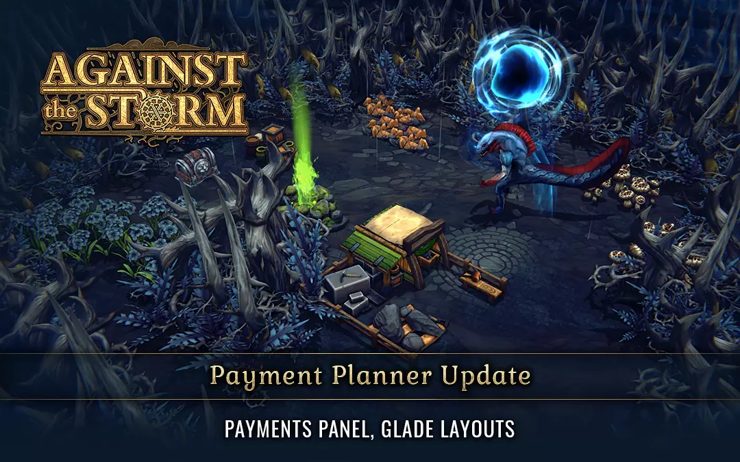 Payment Planner Update for Against the Storm arrives during